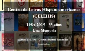 Lee más sobre el artículo En conmemoración de su 35 aniversario, el CELEHIS lanzó una publicación en la que se recorre su historia<p class = "resumen">“1984-2019 – 35 años, Una memoria” es un libro digital compilado por Aymará de Llano y Cristina Beatriz Fernández.</p>
