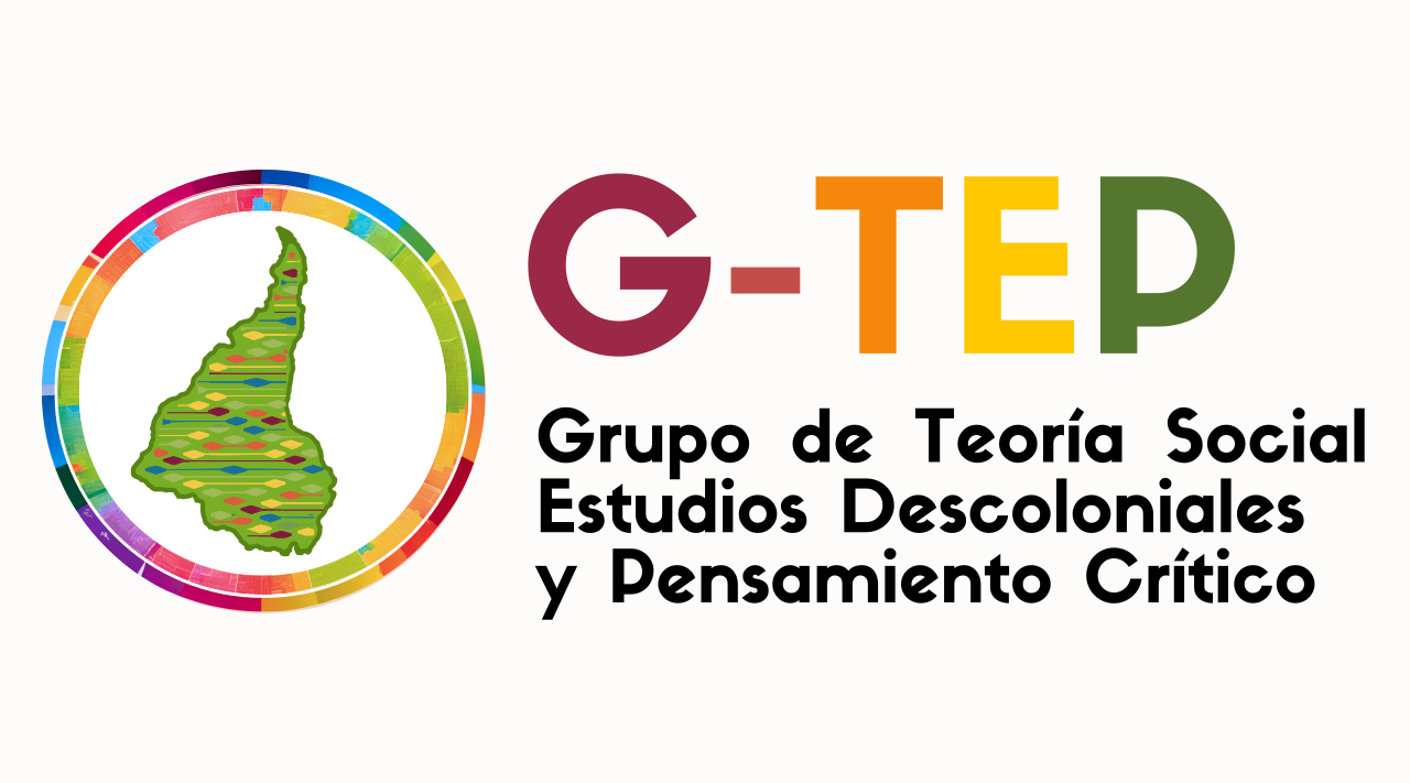 Lee más sobre el artículo Grupo de Teoría Social, Estudios Descoloniales y Pensamiento Crítico